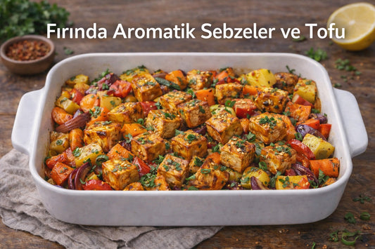 Fırında Aromatik Sebzeler ve Tofu